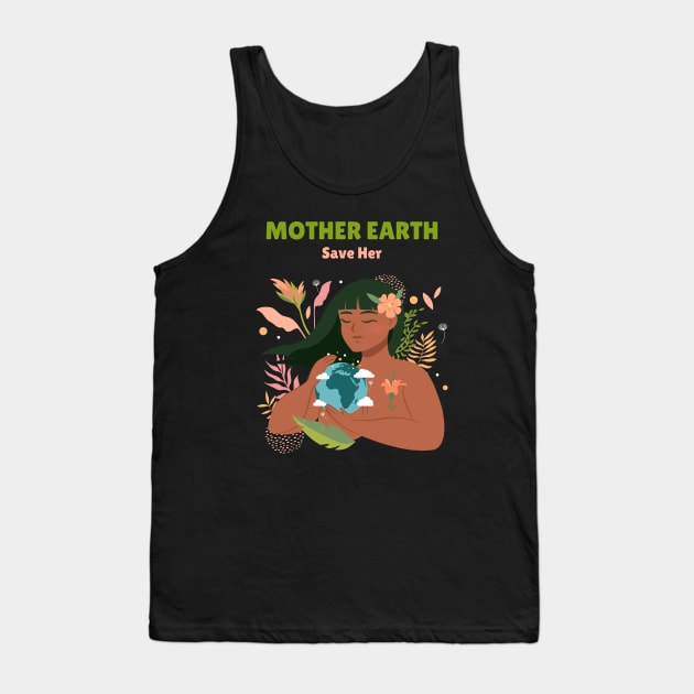 Mother Earth, Save Her Tank Top by Spirit Animals 21